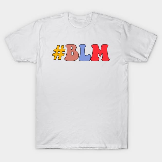 #blacklivesmatter T-Shirt by lolsammy910